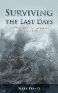 Surviving the Last Days: How to Face the End of the Age Without Fear