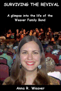 Surviving the Revival: A Glimpse Into the Life of the Weaver Family Band