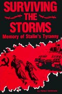 Surviving the Storms: Memory of Stalin's Tyranny - Dmitriew, Helen
