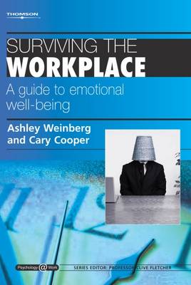 Surviving the Workplace: A Guide to Emotional Well-Being - Weinberg, Ashley, and Cooper, Cary L, Sir, CBE