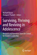 Surviving, Thriving and Reviving in Adolescence: Research and Narratives from the School for Student Leadership