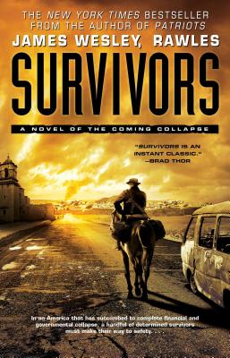 Survivors: A Novel of the Coming Collapse - Rawles