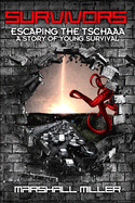 Survivors: Escaping the Tschaaa: A Story of Young Survival