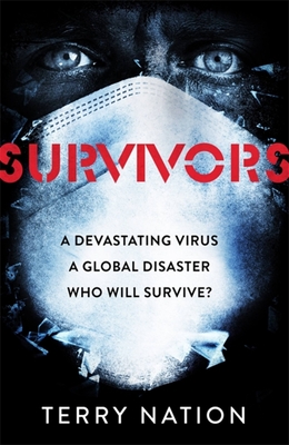 Survivors: The gripping, bestselling novel of life after a global pandemic - Nation, Terry