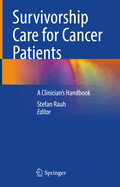 Survivorship Care for Cancer Patients: A Clinician's Handbook