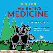 Sus Yoo/The Bear's Medicine