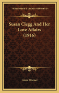 Susan Clegg and Her Love Affairs (1916)