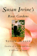 Susan Irvine's Rose Gardens - Irvine, Susan