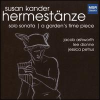 Susan Kander: Hermestnze - Jacob Ashworth (viola); Jacob Ashworth (violin); Jessica Petrus (soprano); Lee Dionne (piano)