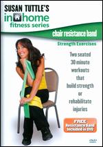 Susan Tuttle's In Home Fitness: Chair Resistance Band Strength Exercises - 
