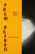 Susanne Kriemann: P(ech) B(lende): Library for Radioactive Afterlife