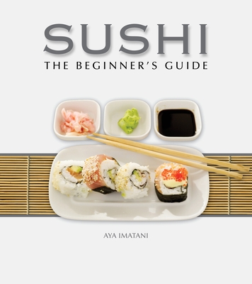 Sushi: The Beginner's Guide - Imatani, Aya