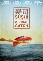 Sushi: The Global Catch - Mark Hall