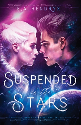 Suspended in the Stars - Hendryx, E A