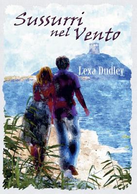 Sussurri Nel Vento - Dudley, Lexa