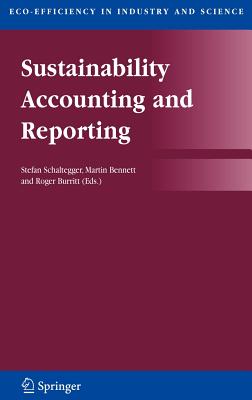 Sustainability Accounting and Reporting - Schaltegger, Stefan (Editor), and Bennett, Martin (Editor), and Burritt, Roger (Editor)