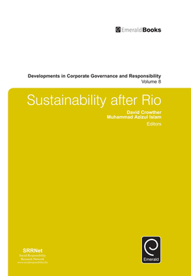 Sustainability after Rio - Crowther, David (Editor), and Islam, M. Azizul (Editor)