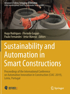 Sustainability and Automation in Smart Constructions: Proceedings of the International Conference on Automation Innovation in Construction (CIAC-2019), Leiria, Portugal