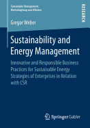 Sustainability and Energy Management: Innovative and Responsible Business Practices for Sustainable Energy Strategies of Enterprises in Relation with Csr