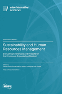 Sustainability and Human Resources Management: Evaluating Challenges and Impacts for the Employee-Organization Relation