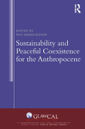 Sustainability and Peaceful Coexistence for the Anthropocene