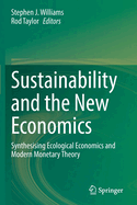 Sustainability and the New Economics: Synthesising Ecological Economics and Modern Monetary Theory