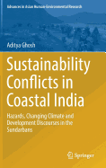 Sustainability Conflicts in Coastal India: Hazards, Changing Climate and Development Discourses in the Sundarbans