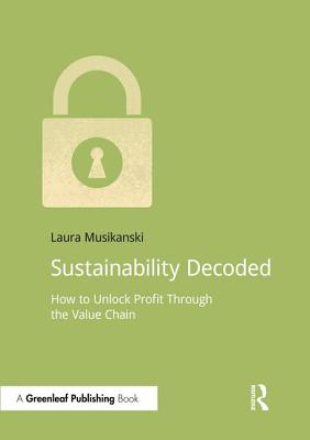 Sustainability Decoded - Musikanski, Laura