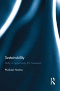 Sustainability: Duty or Opportunity for Business?