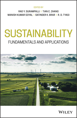 Sustainability: Fundamentals and Applications - Surampalli, Rao Y. (Editor), and Zhang, Tian C. (Editor), and Goyal, Manish Kumar (Editor)