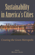 Sustainability in America's Cities: Creating the Green Metropolis