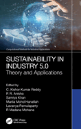 Sustainability in Industry 5.0: Theory and Applications