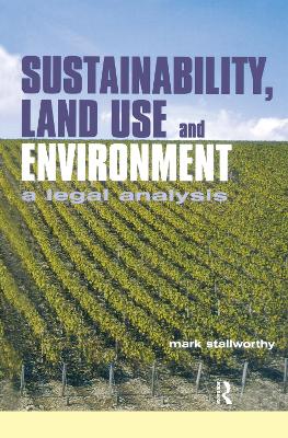 Sustainability Land Use and the Environment - Stallworthy, Mark (Editor)