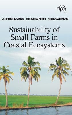 Sustainability of Small Farms in Coastal Ecosystems - Satapathy, C