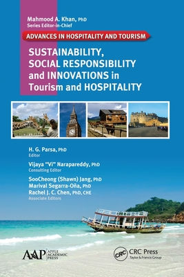 Sustainability, Social Responsibility, and Innovations in the Hospitality Industry - Parsa, H G (Editor), and Narapareddy, Vijaya (Vi) (Editor)