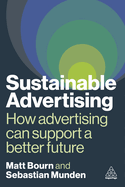 Sustainable Advertising: How Advertising Can Support a Better Future
