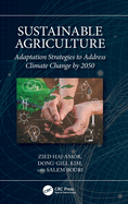 Sustainable Agriculture: Adaptation Strategies to Address Climate Change by 2050