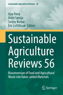 Sustainable Agriculture Reviews 56: Bioconversion of Food and Agricultural Waste Into Value-Added Materials