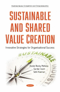 Sustainable and Shared Value Creation: Innovative Strategies for Organisational Success