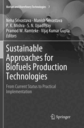 Sustainable Approaches for Biofuels Production Technologies: From Current Status to Practical Implementation