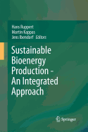 Sustainable Bioenergy Production - An Integrated Approach