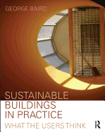 Sustainable Buildings in Practice: What the Users Think