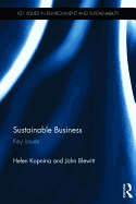 Sustainable Business: Key Issues - Kopnina, Helen, and Blewitt, John