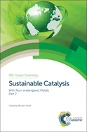 Sustainable Catalysis: With Non-Endangered Metals, Part 2