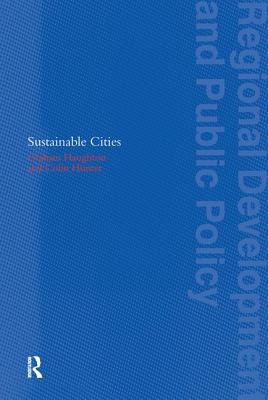 Sustainable Cities - Haughton, Graham, and Hunter, Colin