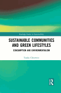 Sustainable Communities and Green Lifestyles: Consumption and Environmentalism