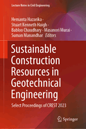 Sustainable Construction Resources in Geotechnical Engineering: Select Proceedings of CREST 2023