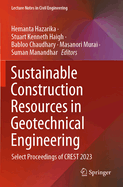 Sustainable Construction Resources in Geotechnical Engineering: Select Proceedings of CREST 2023