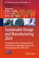 Sustainable Design and Manufacturing 2024: Proceedings of the 11th International Conference on Sustainable Design and Manufacturing (KES-SDM 2024)