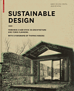 Sustainable Design: Towards a New Ethic in Architecture and Town Planning